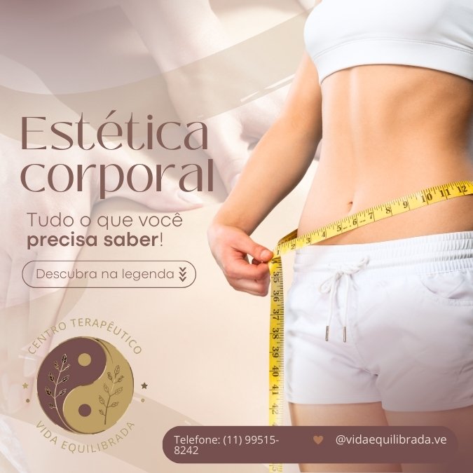 Estética Corporal: Tudo o que você precisa saber para transformar seu corpo e sua autoestima!
